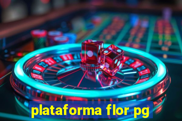 plataforma flor pg